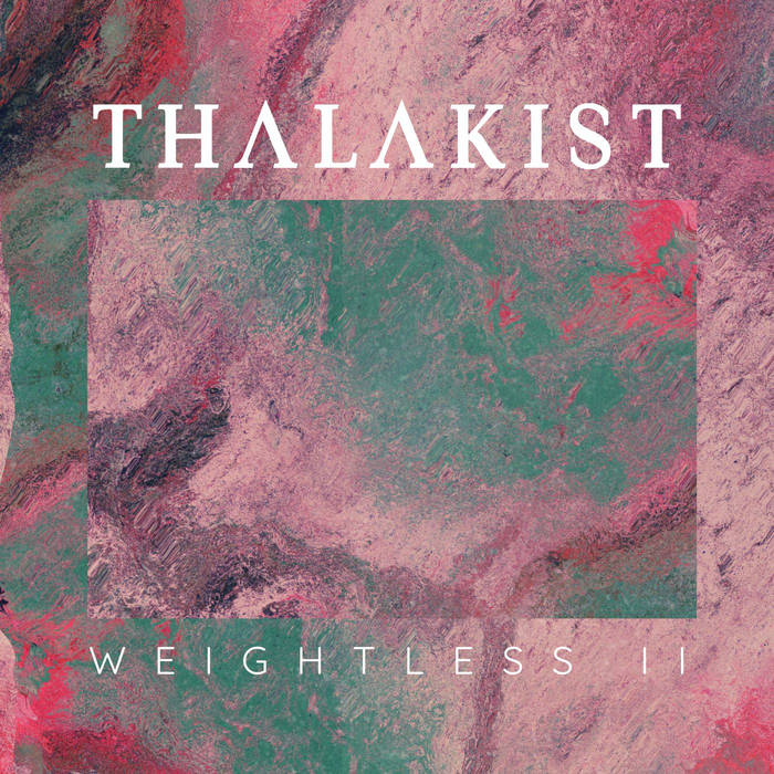THALAKIST - Weightless II cover 