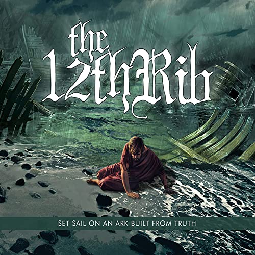 THE 12TH RIB - Set Sail On An Ark Built From Truth cover 