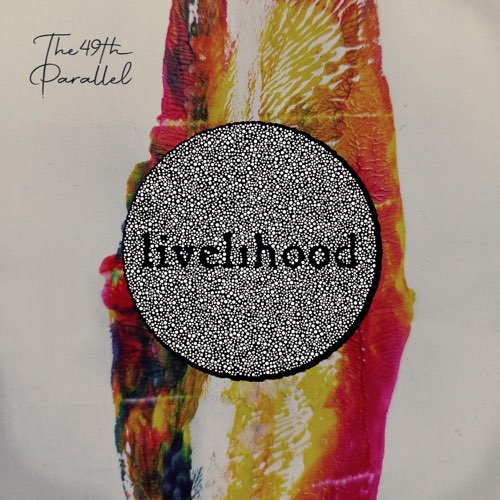 THE 49TH PARALLEL - Livelihood cover 