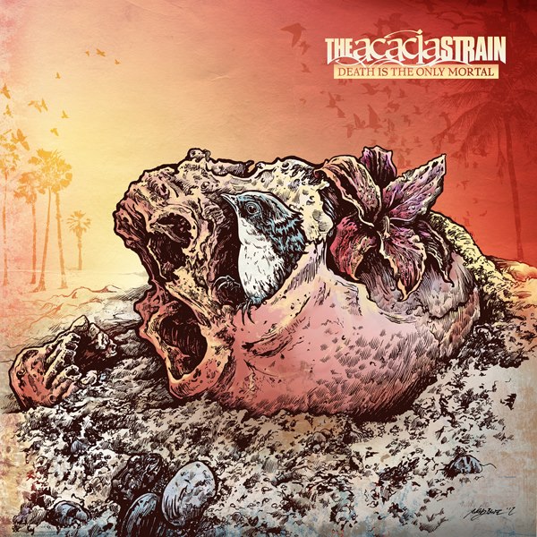 THE ACACIA STRAIN - Death is the Only Mortal cover 