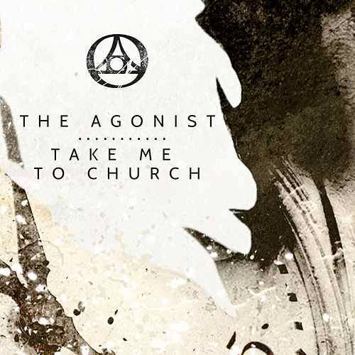 THE AGONIST - Take Me To Church cover 