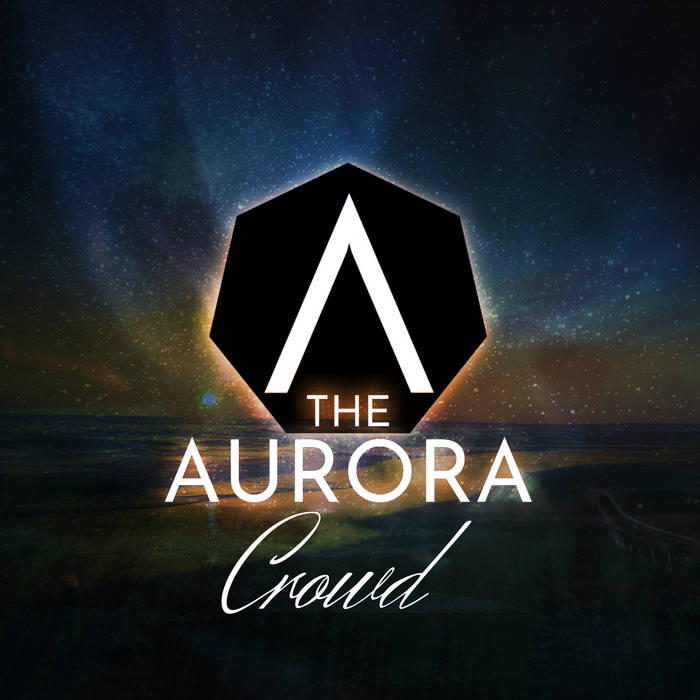 THE AURORA - Crowd cover 