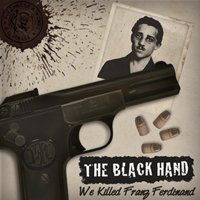 THE BLACK HAND - We Killed Franz Ferdinand cover 