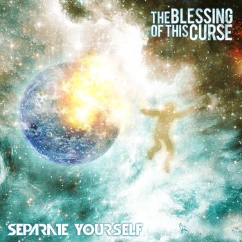 THE BLESSING OF THIS CURSE - Separate Yourself cover 