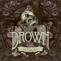 THE BOY WILL DROWN - Fetish cover 