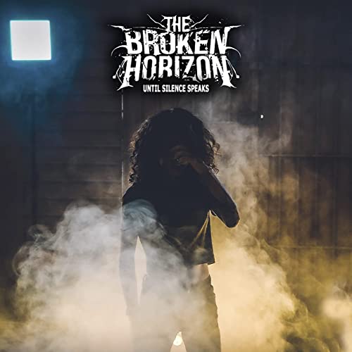 THE BROKEN HORIZON - Until Silence Speaks cover 