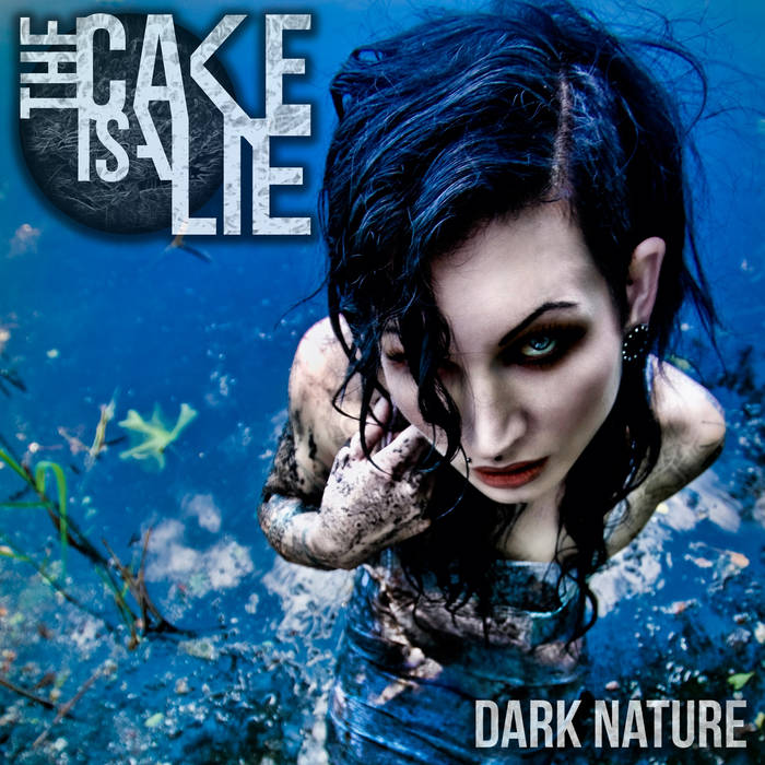 THE CAKE IS A LIE - Dark Nature cover 