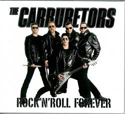 THE CARBURETORS - Rock 'n' Roll Forever cover 