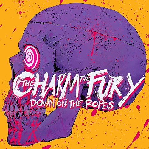 THE CHARM THE FURY - Down On The Ropes cover 