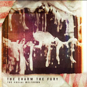 THE CHARM THE FURY - The Social Meltdown cover 
