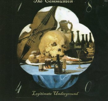 THE COMMUNION - Legitimate Underground cover 