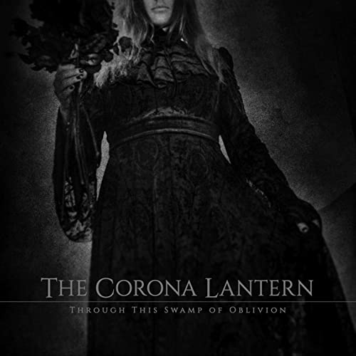 THE CORONA LANTERN - Through This Swamp Of Oblivion cover 