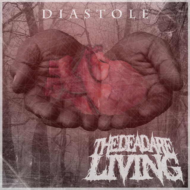 THE DEAD ARE LIVING - Diastole cover 