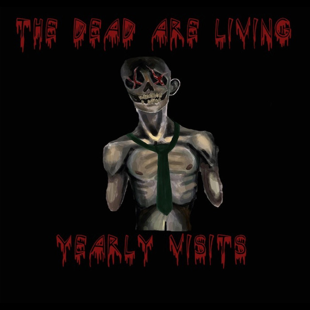 THE DEAD ARE LIVING - Yearly Visits cover 