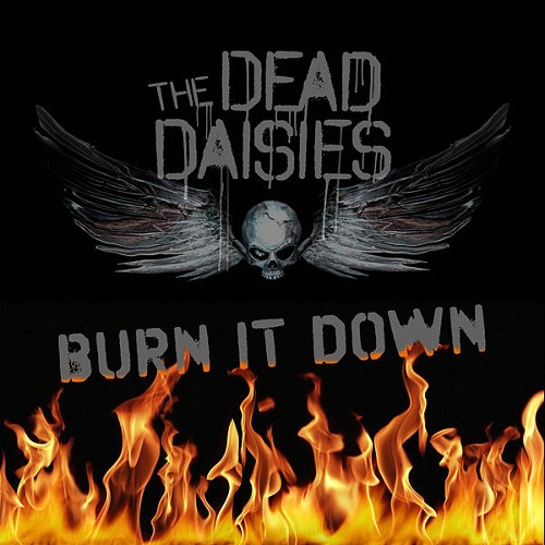 THE DEAD DAISIES - Burn It Down cover 