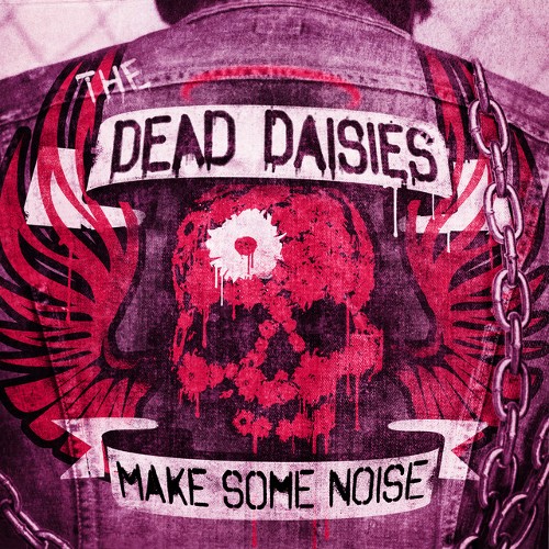 THE DEAD DAISIES - Make some Noise cover 