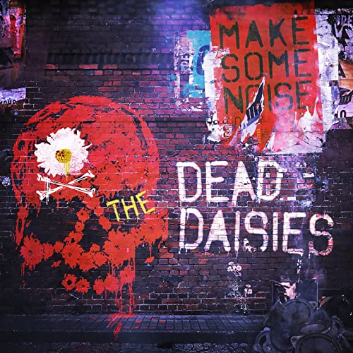 THE DEAD DAISIES - Make Some Noise cover 