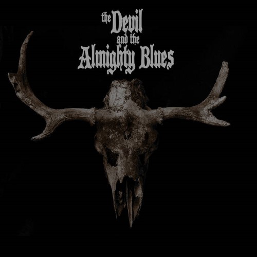 THE DEVIL AND THE ALMIGHTY BLUES - The Devil and the Almighty Blues cover 