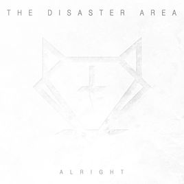 THE DISASTER AREA - Alright cover 