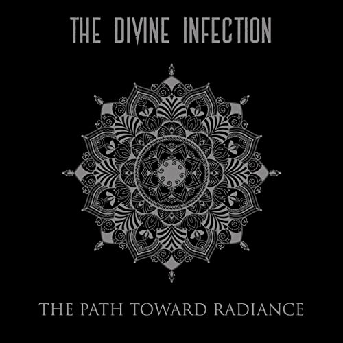THE DIVINE INFECTION - The Path Toward Radiance cover 