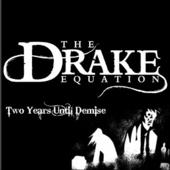 THE DRAKE EQUATION - Two Years Until Demise cover 