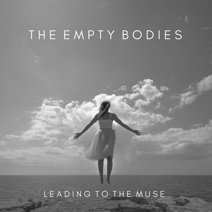 THE EMPTY BODIES - Leading To The Muse cover 