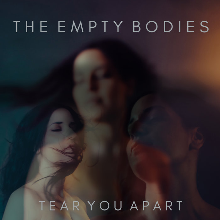 THE EMPTY BODIES - Tear You Apart cover 