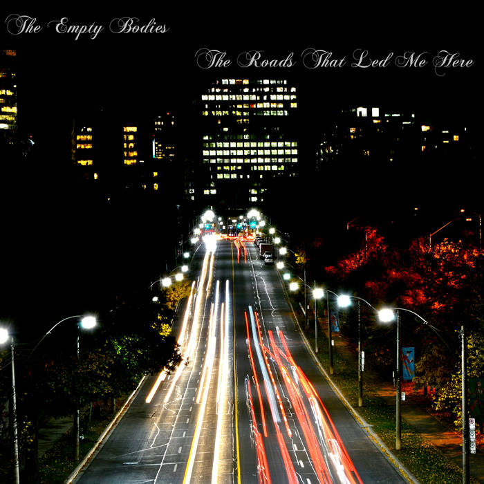 THE EMPTY BODIES - The Roads That Led Me Here cover 