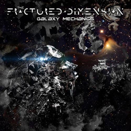 THE FRACTURED DIMENSION - Galaxy Mechanics cover 
