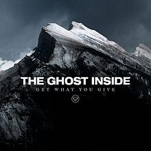 THE GHOST INSIDE - Get What You Give cover 