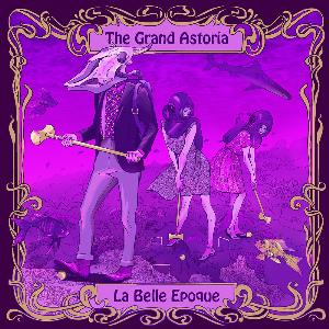 THE GRAND ASTORIA - La Belle Epoque cover 