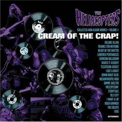 THE HELLACOPTERS - Cream of the Crap! Collected Non-Album Works, Volume 1 cover 