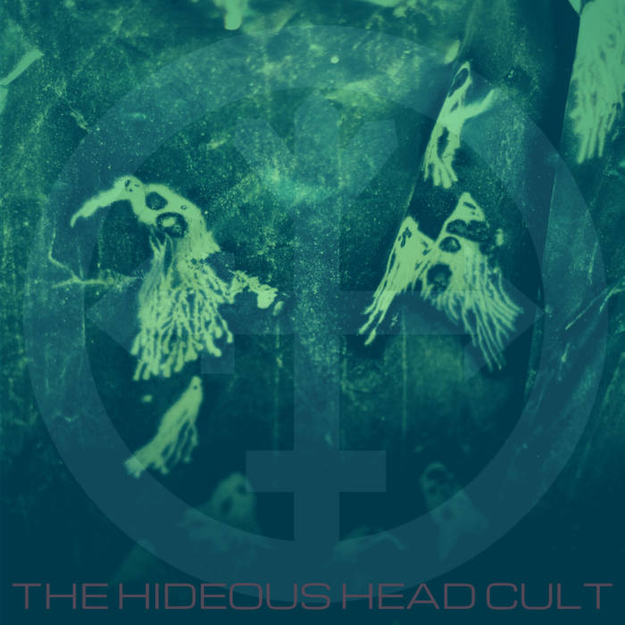 THE HIDEOUS HEAD CULT - The Hideous Head Cult cover 