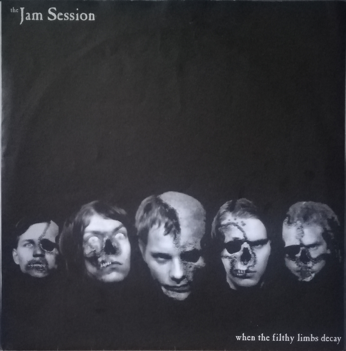 THE JAM SESSION - When The Filthy Limbs Decay cover 