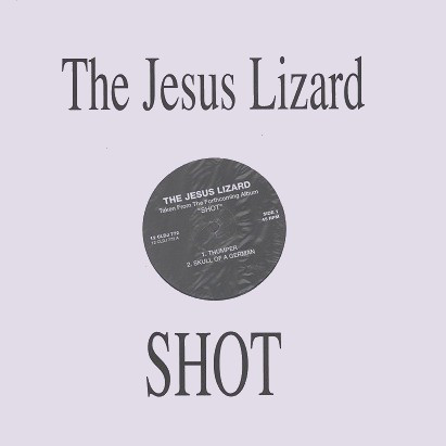 THE JESUS LIZARD - Shot - Promosampler cover 
