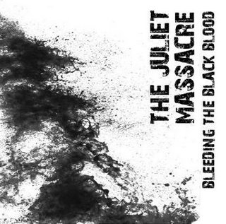 THE JULIET MASSACRE - Bleeding The Black Blood cover 