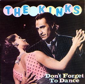 THE KINKS - Don't Forget To Dance cover 