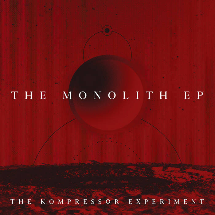 THE KOMPRESSOR EXPERIMENT - The Monolith EP cover 