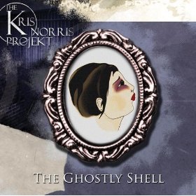 THE KRIS NORRIS PROJEKT - The Ghostly Shell cover 