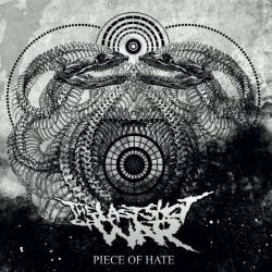 THE LAST SHOT OF WAR - Piece Of Hate cover 
