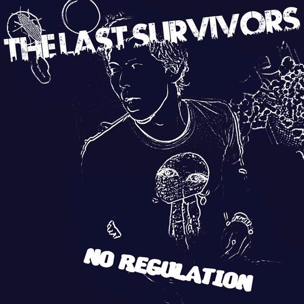 THE LAST SURVIVORS - No Regulation cover 
