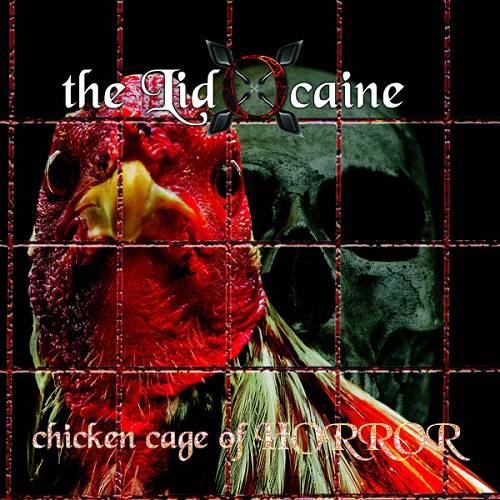 THE LIDOCAINE - Chicken Cage of Horror cover 