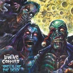 THE LURKING CORPSES - Smells Like the Dead cover 