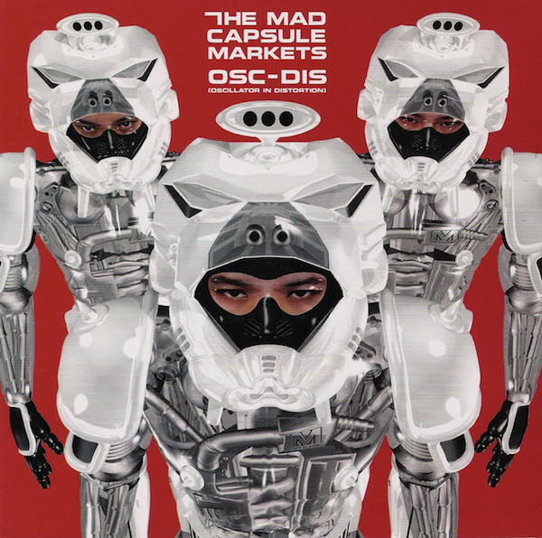 THE MAD CAPSULE MARKETS - Osc-Dis (Oscillator in Distortion) cover 