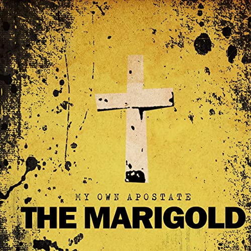 THE MARIGOLD - My Own Apostate cover 