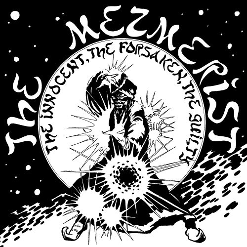 THE MEZMERIST - The Innocent, the Forsaken, the Guilty cover 