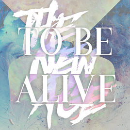 THE NEW AGE - To Be Alive cover 