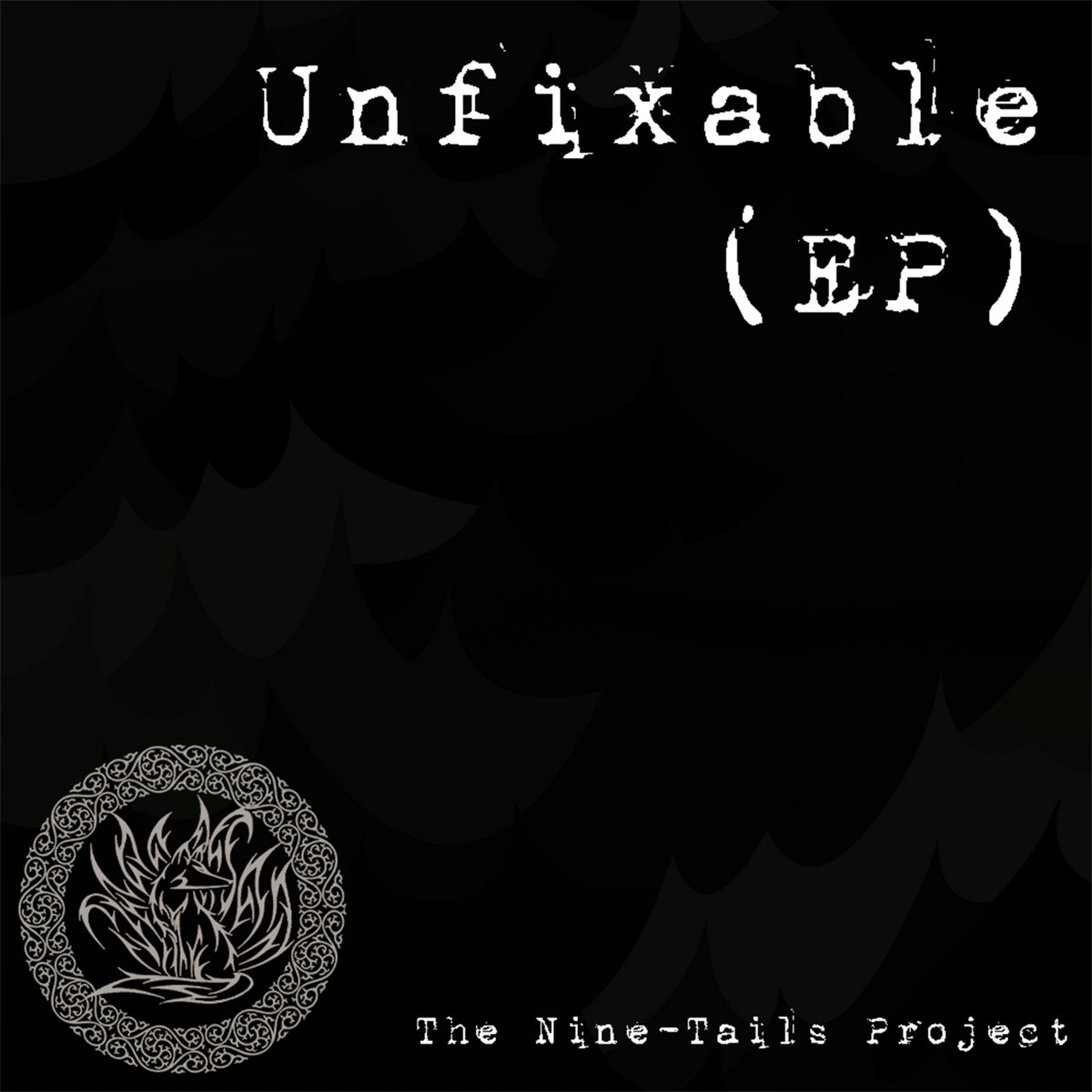 THE NINE-TAILS PROJECT - Unfixable (EP) cover 