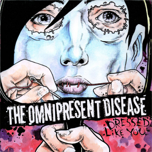 THE OMNIPRESENT DISEASE - Dressed Like You cover 