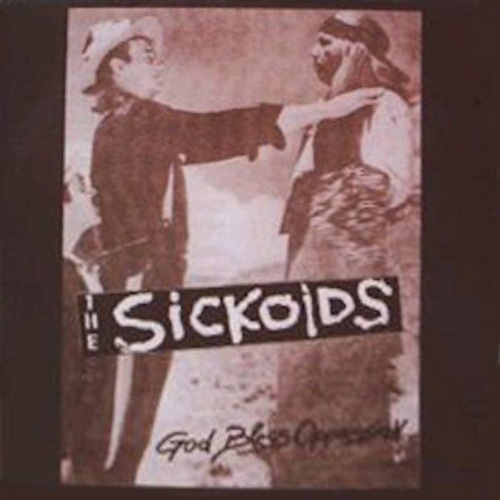 THE SICKOIDS - God Bless Oppression... ‎ cover 